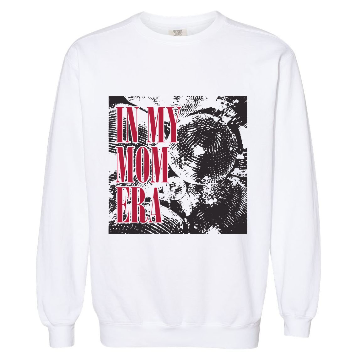 In My Mom Era Garment-Dyed Sweatshirt
