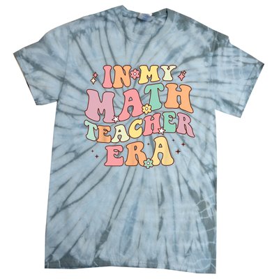 In My Math Teacher Era Retro Back To School Groovy Teacher Tie-Dye T-Shirt