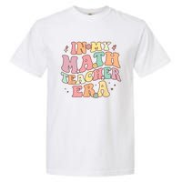 In My Math Teacher Era Retro Back To School Groovy Teacher Garment-Dyed Heavyweight T-Shirt