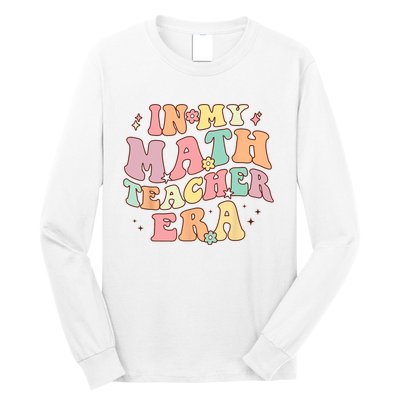 In My Math Teacher Era Retro Back To School Groovy Teacher Long Sleeve Shirt