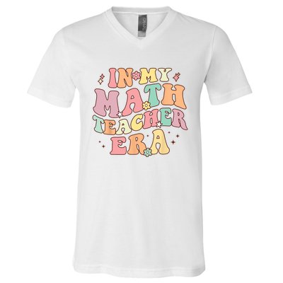 In My Math Teacher Era Retro Back To School Groovy Teacher V-Neck T-Shirt