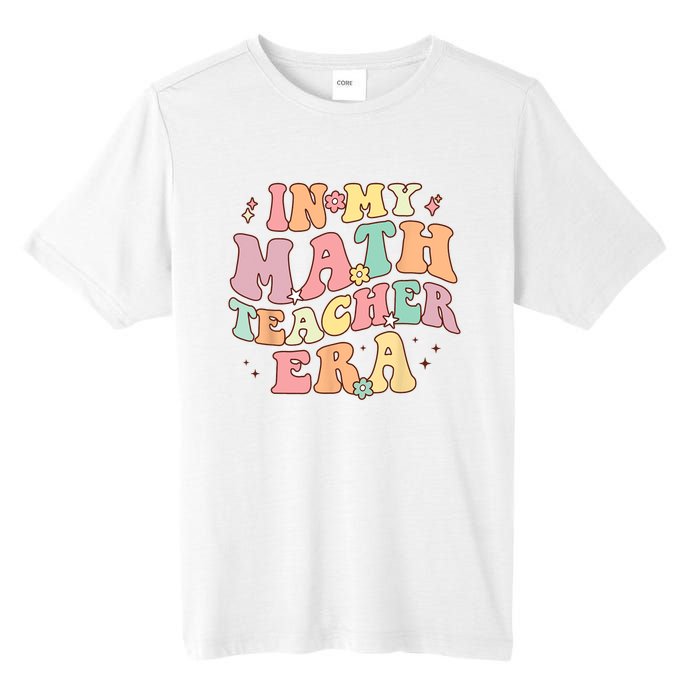 In My Math Teacher Era Retro Back To School Groovy Teacher Tall Fusion ChromaSoft Performance T-Shirt