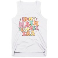 In My Math Teacher Era Retro Back To School Groovy Teacher Tank Top