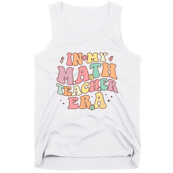 In My Math Teacher Era Retro Back To School Groovy Teacher Tank Top