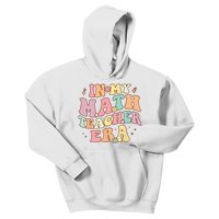 In My Math Teacher Era Retro Back To School Groovy Teacher Kids Hoodie