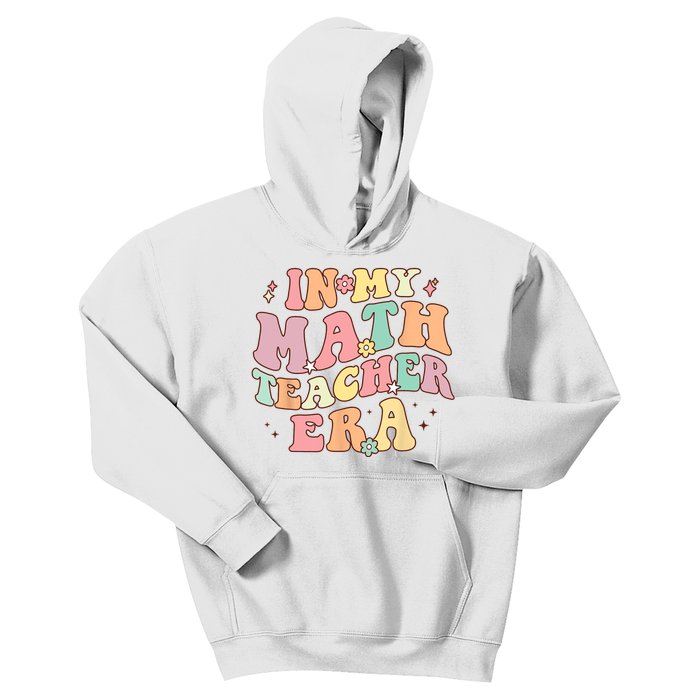 In My Math Teacher Era Retro Back To School Groovy Teacher Kids Hoodie