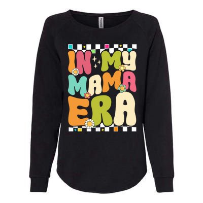 In My Mama Era Lover Groovy Retro Mom Mothers Day Womens California Wash Sweatshirt