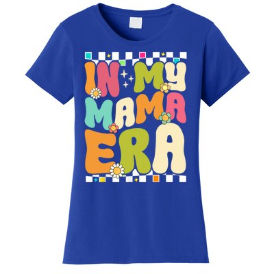 In My Mama Era Lover Groovy Retro Mom Mothers Day Women's T-Shirt