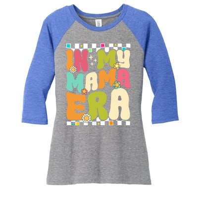 In My Mama Era Lover Groovy Retro Mom Mothers Day Women's Tri-Blend 3/4-Sleeve Raglan Shirt