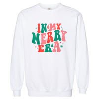 In My Merry Era Christmas Holiday Funny Gift Garment-Dyed Sweatshirt