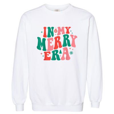 In My Merry Era Christmas Holiday Funny Gift Garment-Dyed Sweatshirt