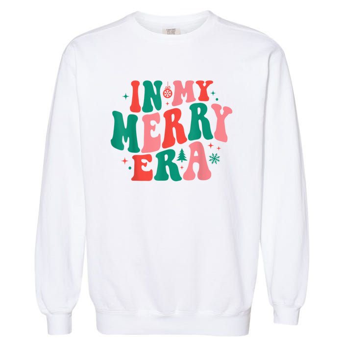 In My Merry Era Christmas Holiday Funny Gift Garment-Dyed Sweatshirt