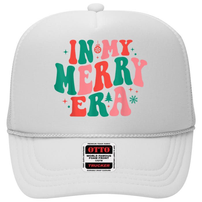 In My Merry Era Christmas Holiday Funny Gift High Crown Mesh Back Trucker Hat