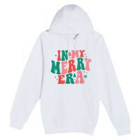 In My Merry Era Christmas Holiday Funny Gift Premium Pullover Hoodie