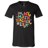 In My Math Teacher Era Retro Back To School Groovy Teacher V-Neck T-Shirt