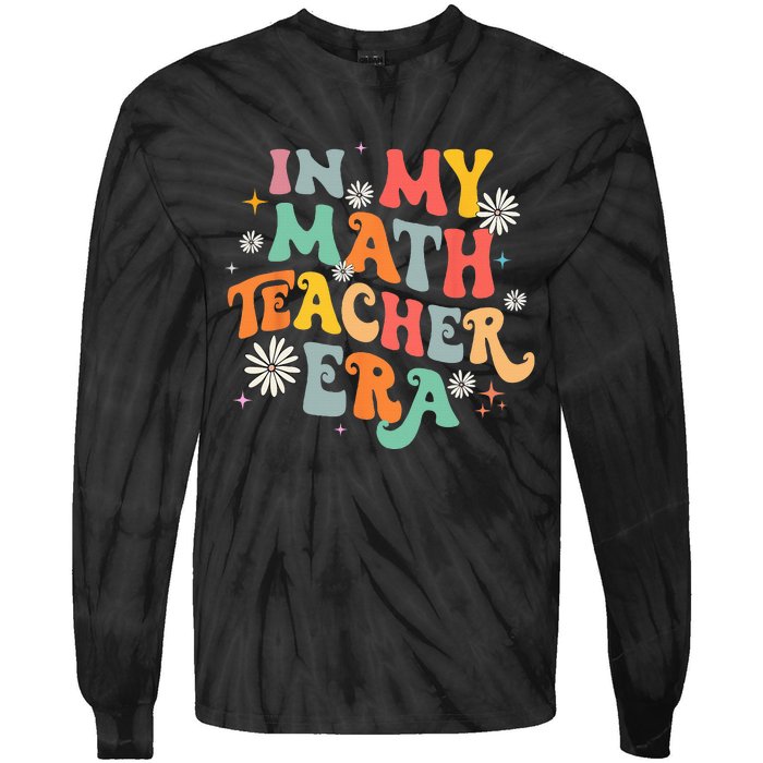 In My Math Teacher Era Retro Back To School Groovy Teacher Tie-Dye Long Sleeve Shirt