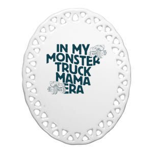 In My Monster Truck Mama Era Ceramic Oval Ornament