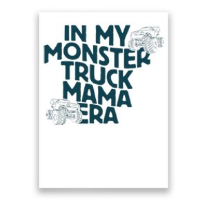 In My Monster Truck Mama Era Poster