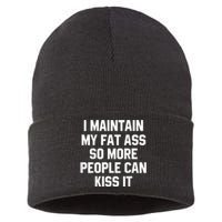 I Maintain My Fat Ass So More People Can Kiss It Sustainable Knit Beanie