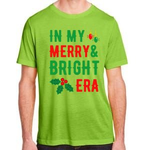 In My Merry And Bright Era Cute Christmas Era Xmas Lights Gift Adult ChromaSoft Performance T-Shirt