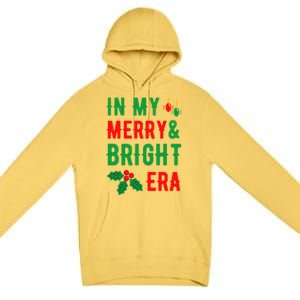 In My Merry And Bright Era Cute Christmas Era Xmas Lights Gift Premium Pullover Hoodie