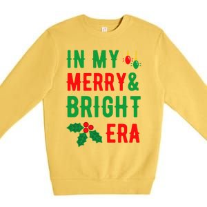 In My Merry And Bright Era Cute Christmas Era Xmas Lights Gift Premium Crewneck Sweatshirt