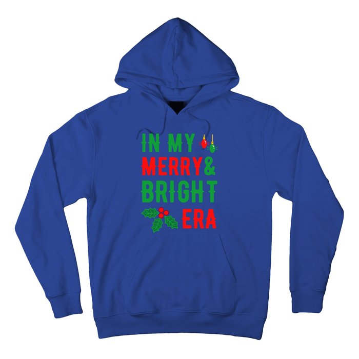 In My Merry And Bright Era Cute Christmas Era Xmas Lights Gift Hoodie