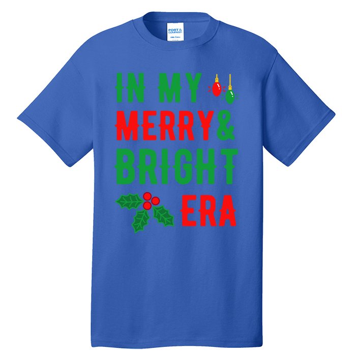 In My Merry And Bright Era Cute Christmas Era Xmas Lights Gift Tall T-Shirt