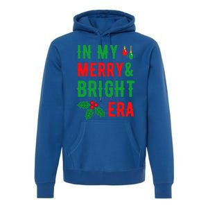 In My Merry And Bright Era Cute Christmas Era Xmas Lights Gift Premium Hoodie