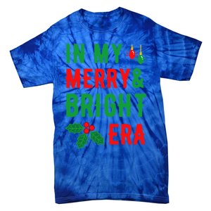 In My Merry And Bright Era Cute Christmas Era Xmas Lights Gift Tie-Dye T-Shirt