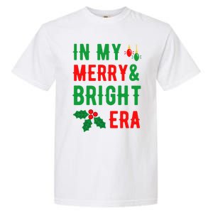 In My Merry And Bright Era Cute Christmas Era Xmas Lights Gift Garment-Dyed Heavyweight T-Shirt