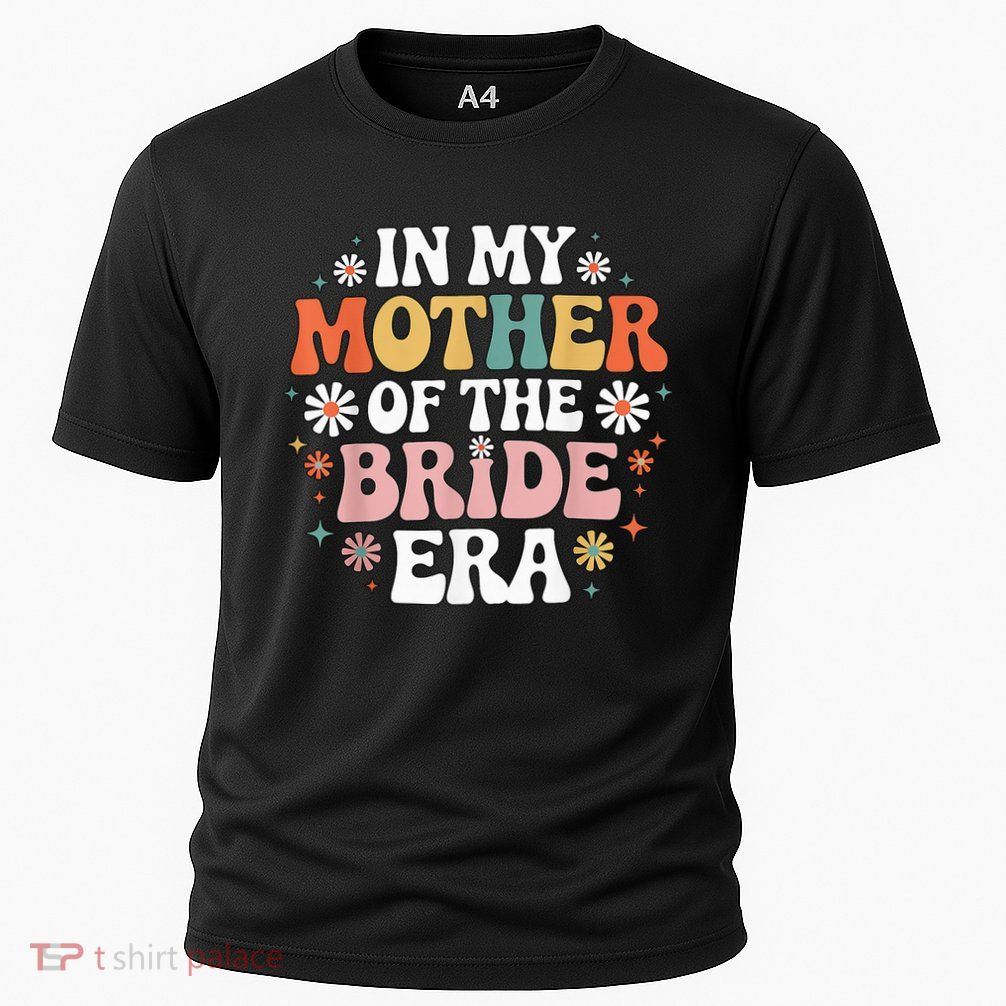 In My Mother Of The Bride Era Retro Wedding Mom Floral Cooling Performance Crew T-Shirt
