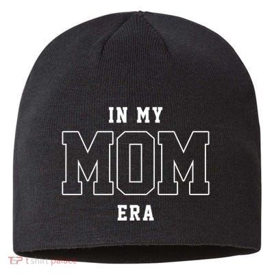 In My Mom Era Cute Mothers Day Gift Sustainable Beanie
