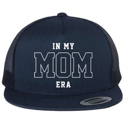 In My Mom Era Cute Mothers Day Gift Flat Bill Trucker Hat