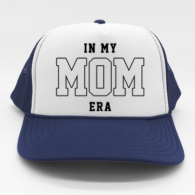 In My Mom Era Cute Mothers Day Gift Trucker Hat