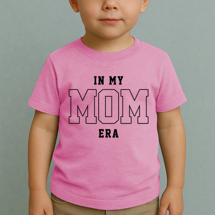 In My Mom Era Cute Mothers Day Gift Toddler T-Shirt