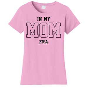 In My Mom Era Cute Mothers Day Gift Women's T-Shirt