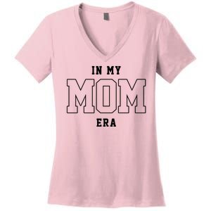 In My Mom Era Cute Mothers Day Gift Women's V-Neck T-Shirt