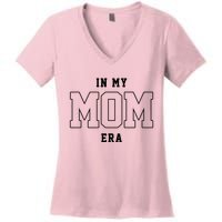 In My Mom Era Cute Mothers Day Gift Women's V-Neck T-Shirt