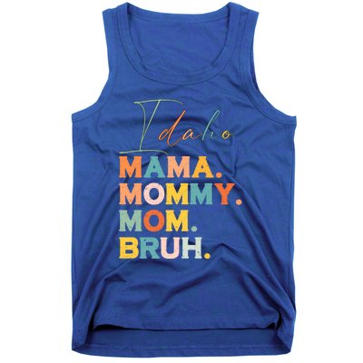 Idaho Mama Mommy Mom Bruh Funny Mothers Day Funny Gift For Mom Gift Tank Top