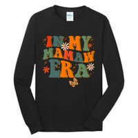 In My Mamaw Era Groovy Retro Floral Hippie Cool Mamaw Club Tall Long Sleeve T-Shirt