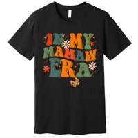 In My Mamaw Era Groovy Retro Floral Hippie Cool Mamaw Club Premium T-Shirt