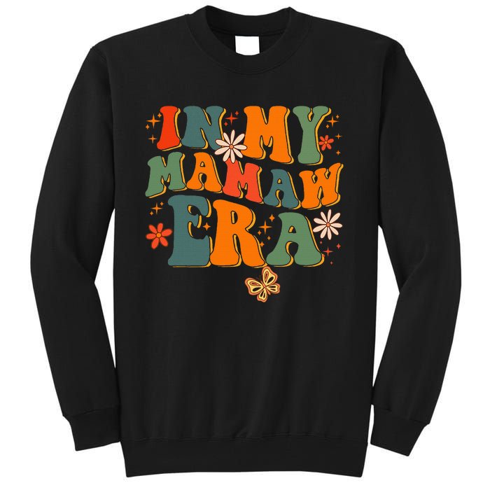 In My Mamaw Era Groovy Retro Floral Hippie Cool Mamaw Club Tall Sweatshirt