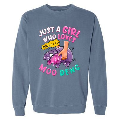 In My Moo Deng Era  Moo Deng Lover Just A Girl Who Loves Moo Deng Garment-Dyed Sweatshirt