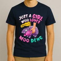 In My Moo Deng Era  Moo Deng Lover Just A Girl Who Loves Moo Deng T-Shirt