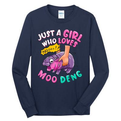 In My Moo Deng Era  Moo Deng Lover Just A Girl Who Loves Moo Deng Tall Long Sleeve T-Shirt