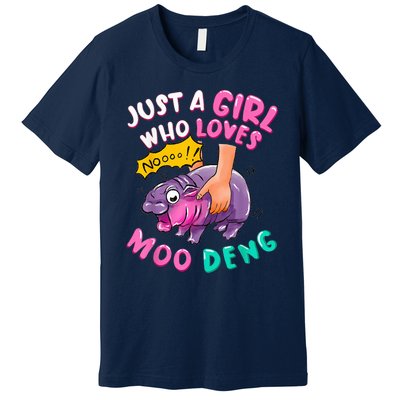 In My Moo Deng Era  Moo Deng Lover Just A Girl Who Loves Moo Deng Premium T-Shirt