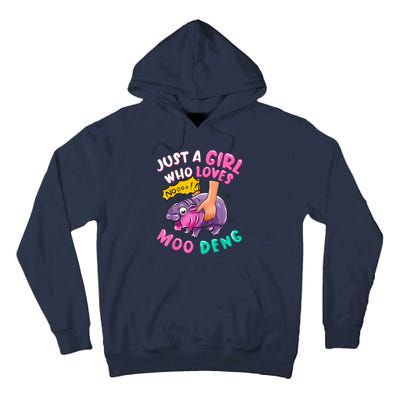 In My Moo Deng Era  Moo Deng Lover Just A Girl Who Loves Moo Deng Tall Hoodie