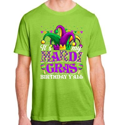 Its My Mardi Gras Birthday Yall Funny Mardi Gras Meaningful Gift Adult ChromaSoft Performance T-Shirt