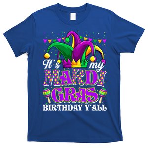 Its My Mardi Gras Birthday Yall Funny Mardi Gras Meaningful Gift T-Shirt